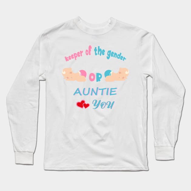 Keeper Of The Gender Pink Or Blue Auntie Loves You Long Sleeve T-Shirt by SbeenShirts